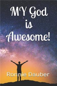 MY God is Awesome!