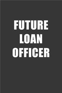 Future Loan Officer Notebook