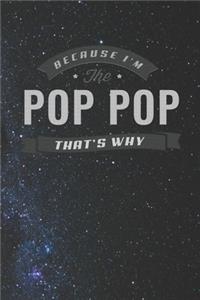 Because I'm The Pop Pop That's Why