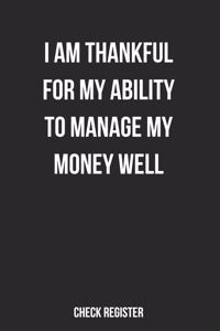 Check Register I Am Thankful For My Ability To Manage My Money Well