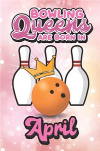Bowling Queens Are Born In April