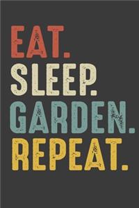 Eat Sleep Garden Repeat