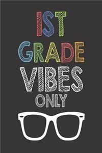 1st Grade Vibes Only