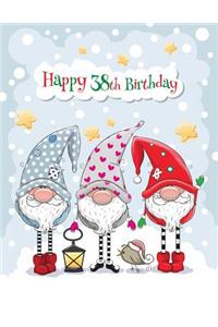 Happy 38th Birthday: Big Cute Winter Themed Notebook, Personal Journal or Dairy, 365 Lined Pages to Write In, Birthday Gifts for 38 Year Old Men or Women, Son or Daughter, Mom or Dad, Brother or Sister, Christmas Babies, Book Size 8 1/2