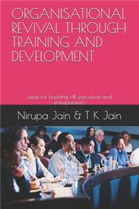 Organisational Revival Through Training and Development