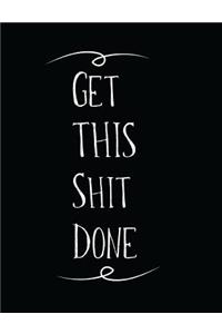 Get This Shit Done