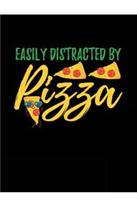 Easily Distracted By Pizza