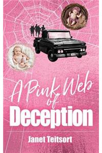 Pink Web of Deception