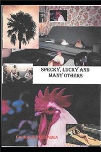 Specky, Lucky and Many Others