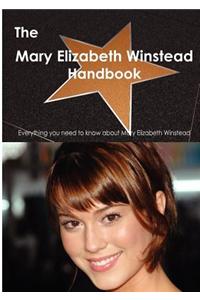 The Mary Elizabeth Winstead Handbook - Everything You Need to Know about Mary Elizabeth Winstead