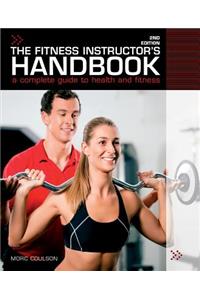 Fitness Instructor's Handbook: A Professional's Complete Guide to Health and Fitness