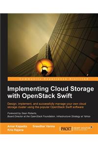 Implementing Cloud Storage with Openstack Swift