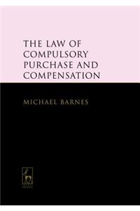 The Law of Compulsory Purchase and Compensation