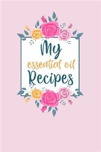 My Essential Oil Recipes