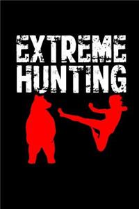 Extreme Hunting: This Is a Blank, Lined Journal That Makes a Perfect Hunting Gift for Men or Women. It's 6x9 with 120 Pages, a Convenient Size to Write Things In.
