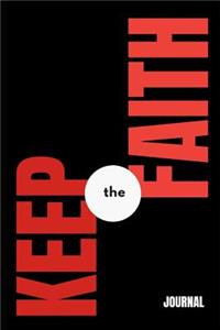 Keep the Faith Journal