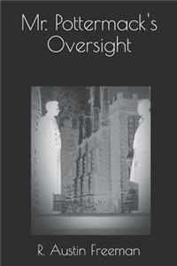 Mr. Pottermack's Oversight