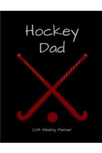Hockey Dad 2019 Weekly Planner