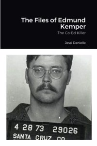 Files of Edmund Kemper