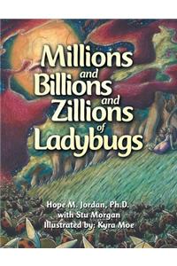 Millions and Billions and Zillions of Ladybugs