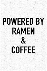 Powered by Ramen and Coffee