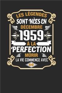 Les Légendes Sont Nèes En Décembre 1959 À La Perfection Mûrir La Vie Commence Avec 60