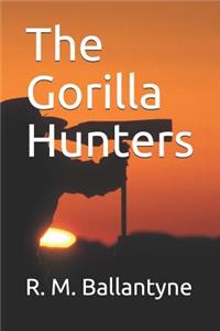 The Gorilla Hunters