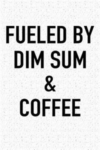 Fueled by Dim Sum and Coffee
