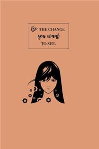Be the Change