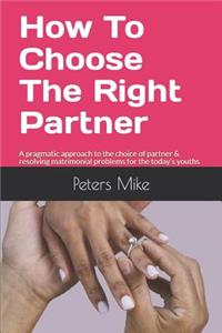 How To Choose The Right Partner