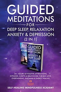 Guided Meditations For Deep Sleep, Relaxation, Anxiety & Depression (2 in 1)