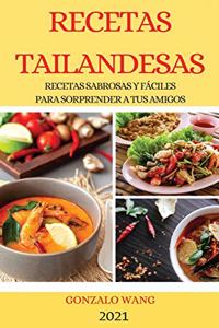 Recetas Tailandesas 2021 (Thai Recipes Spanish Edition)