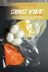 The Complete Sous Vide Cookbook