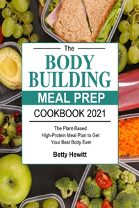 Bodybuilding Meal Prep Cookbook 2021