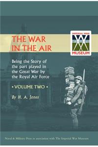 War in the Air. Being the Story of the Part Played in the Great War by the Royal Air Force
