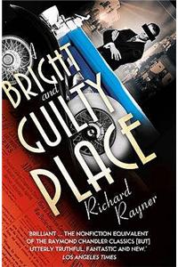 Bright and Guilty Place