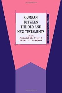 Qumran Between the Old and New Testament: No. 33 (Journal for the Study of the Pseudepigrapha Supplement S.)