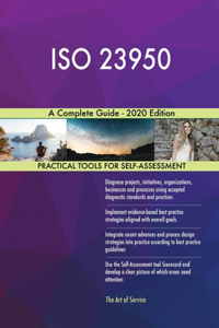 ISO 23950 A Complete Guide - 2020 Edition
