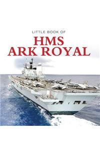 Little Book of HMS Ark Royal