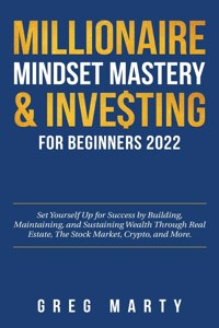 Millionaire Mindset Mastery & Investing for Beginners 2022