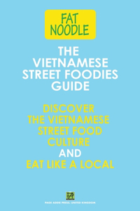 Vietnamese Street Foodies Guide