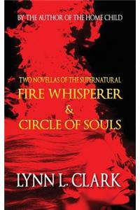 Fire Whisperer & Circle of Souls