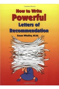 How to Write Powerful Letters of Recommendation