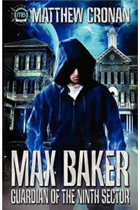 Max Baker, Guardian of the Ninth Sector