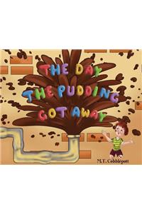 Day the Pudding Got Away