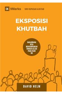 Expositional Preaching / Eksposisi Khutbah: How We Speak God's Word Today / Bag aimana Kita Menyampaikan Firman Allah Pada Hari Ini