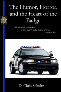 Humor, Horror, and the Heart of the Badge