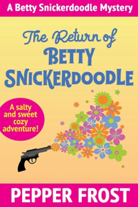 Return of Betty Snickerdoodle