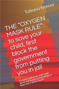 Oxygen Mask Rule