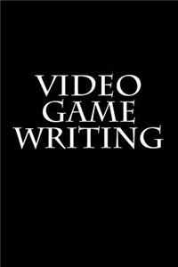 Video Game Writing